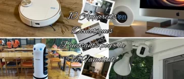 10 Appareils Domotiques Puissants pour la Vie Familiale