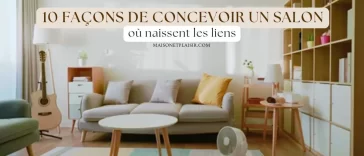 10 façons de concevoir un salon où naissent les liens