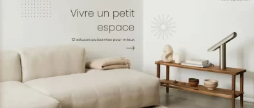 Vivre un petit espace : 12 astuces puissantes pour mieux