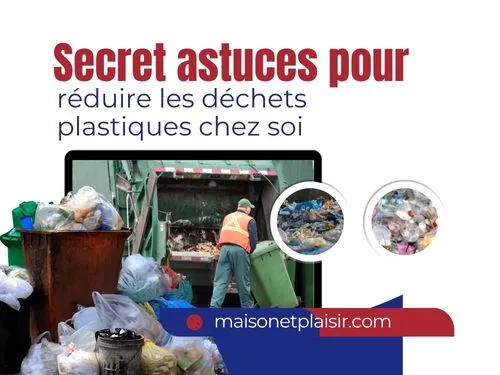 Secret astuces pour réduire les déchets plastiques chez soi